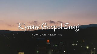 Video thumbnail of "Karen Gospel Song - You Can Help Me"