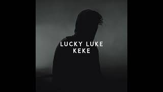 Lucky Luke KEKE 2019Bass Boosted