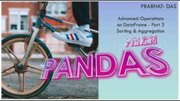 Informatics Practices | Introduction to Pandas #9 | Advanced Operations on DataFrame Part-3