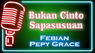 Bukan Cinto Sapasusuan (Karaoke Minang) ~ Febian feat Pepy Grace