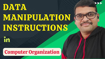 DATA MANIPULATION INSTRUCTIONS IN COMPUTER ORGANIZATION || ARITHMETIC, LOGICAL & SHIFT INSTRUCTIONS