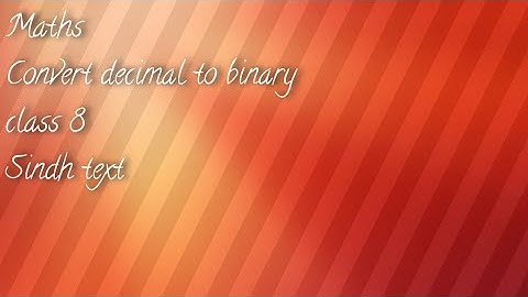 How to Convert Decimal into Binary system Class 8 unit 3 Exercise 3.2 Sindh text Book Board