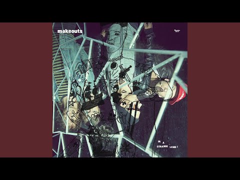 The Makeouts — We've done it too