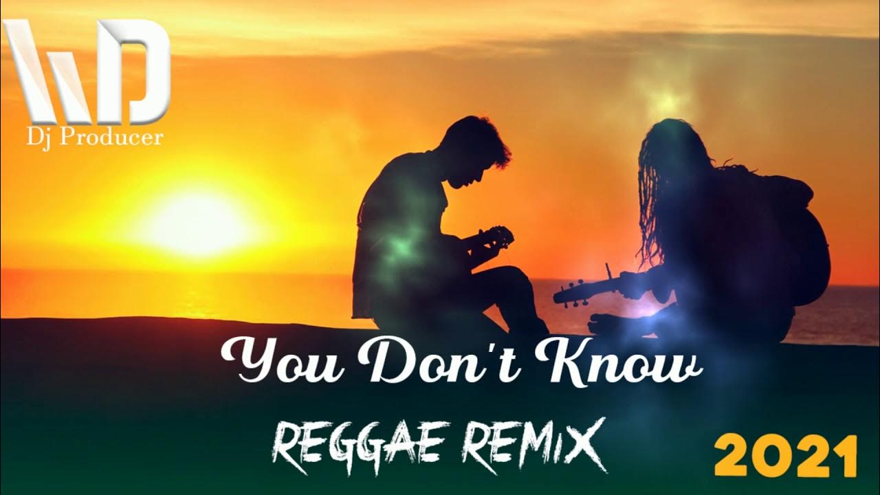 Katelyn Tarver - You Don't Know ( Welthon Dj Reggae Remix ) 2021 Katelyn Tarver - You Don't Know ( Welthon Dj Reggae Remix ) 2021