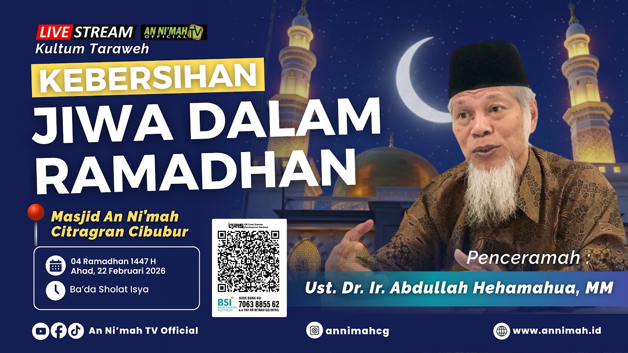 Kebersihan Jiwa Dalam Ramadhan | Ust. Dr. Ir. Abdullah Hehamahua, MM | Kultum Tarawih