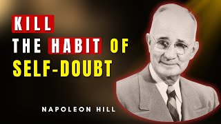 Download lagu Kill The Habit Of Self-doubt | Napoleon Hill