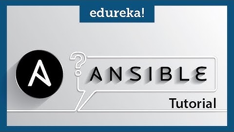 Ansible Tutorial | What is Ansible | Ansible | DevOps Tools | Edureka