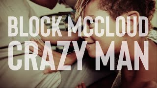 Block McCloud | Crazy Man (2010)