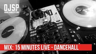 Mix 15minutes  Dancehall  iamdjsp