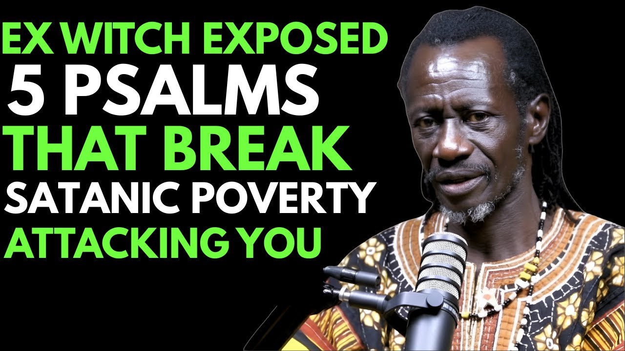 🔥 Ex-Witch Exposes 5 Psalms That Break the Spirit of Poverty Attacking You! 🔥