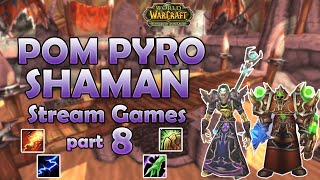 Pom Pyro Shaman S4 Stream Games part 8 screenshot 1
