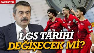 Milli maç sebebiyle LGS tarihi mi değişecek? Yusuf Tekin'den ilk açıklama