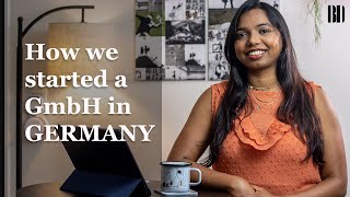 How to start a comṗany in Germany I Be your own boss I Our GmbH Story