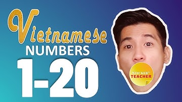 Learn Vietnamese - Vietnamese Numbers 1-20
