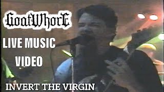 Goatwhore - Invert The Virgin (Live 97’)