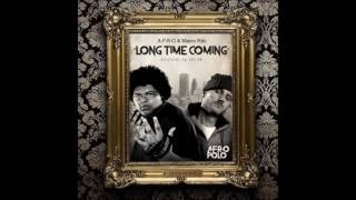 A-F-R-O - Long Time Coming (Feat. Shylow) (Prod. By Marco Polo) +Lyrics