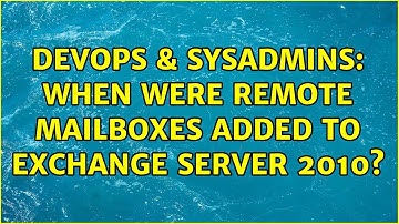DevOps & SysAdmins: When were Remote Mailboxes added to Exchange Server 2010?