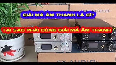 Đầu giải mã âm thanh là gì năm 2024