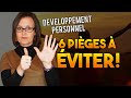 Développement personnel- [6 pièges à éviter]