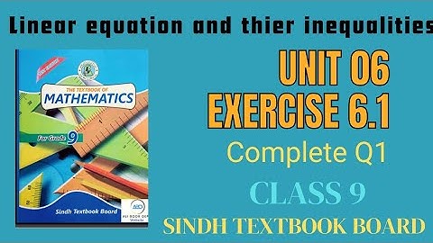 Exercise 6.1 Q1 Unit 6 linear equation and inequalities class 9 new mathematics book sindh board