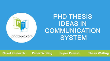 PhD Thesis Ideas in Communication System | PhD Dissertation Ideas in Communication System