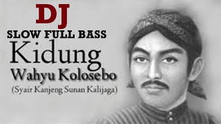 DJ SLOW Kidung WAHYU KOLOSEBO SYAIR KANJENG SUNAN KALIJAGA