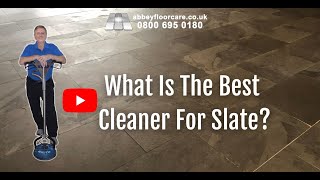What Is The Best Cleaner For Slate Floors? - Abbey Floor Care - 0800 695 0180