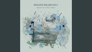 Washed Away by Slow Currents - Endless Melancholy