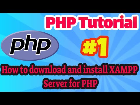 PHP Tutorial #1: How to download and install XAMPP Server for PHP