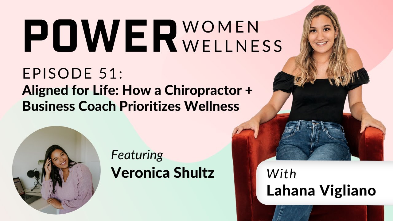 51. Aligned for Life: How a Chiropractor + Business Coach Prioritizes Wellness