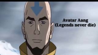 Avatar Aang - Legends never die