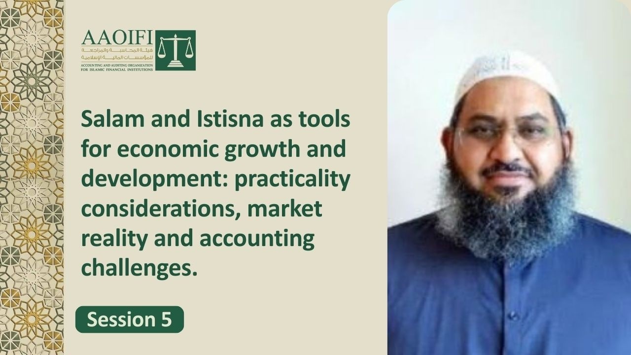 AAOIFI-IsDB 20th Conference 2025 – Salam and Istisna as Tools for Economic Growth and Development