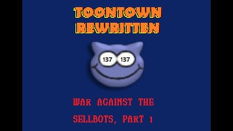 Toontown Rewritten: War against the Sellbots! Part 1