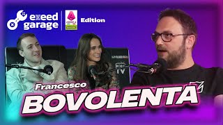exeed Garage: FRANCESCO BOVOLENTA