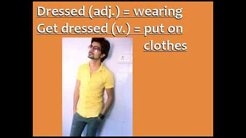 Confusing Words in English: Dress, Get Dressed, Dress Up - DayDayNews