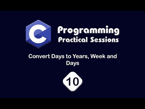 Convert Days to Years, Weeks and Days in C Programming