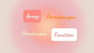 PEMBAHASAN MATERI C++ ARRAY, PERCABANGAN, PERULANGAN, DAN FUNCTION BESERTA CONTOH PROGRAMNYA