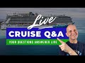 LIVE CRUISE Q&A #11 - Your Questions Answered