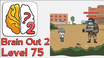 Brain Out 2 Level 75 walkthrough solution