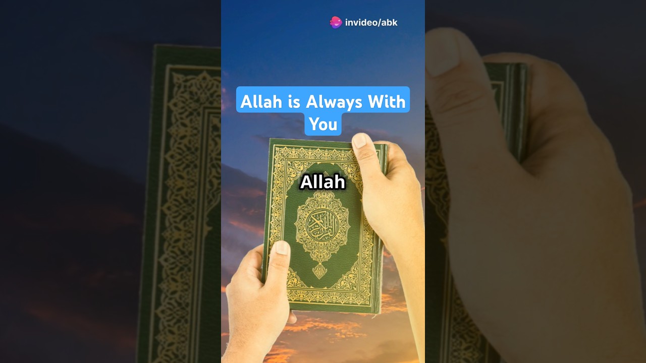 Allah is Always With You