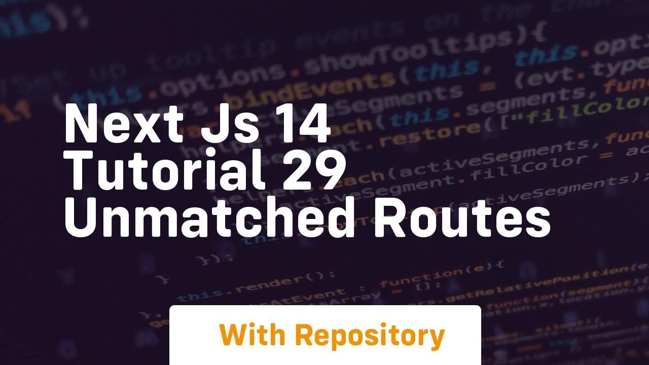 next js 14 tutorial 29 unmatched routes - YouTube