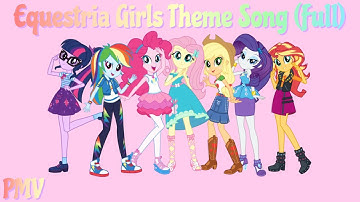 (PMV) Equestria Girls - Theme Song (Full)