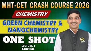 GREEN CHEMISTRY & NANOCHEMISTRY | | MHT-CET 2026 | Chemistry CRASH COURSE | ONE SHOT Lecture 1