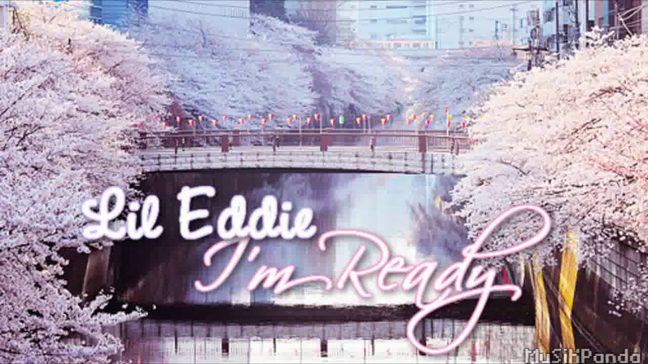 Lil Eddie - I'm Ready