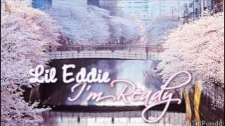 Lil Eddie - I'm Ready