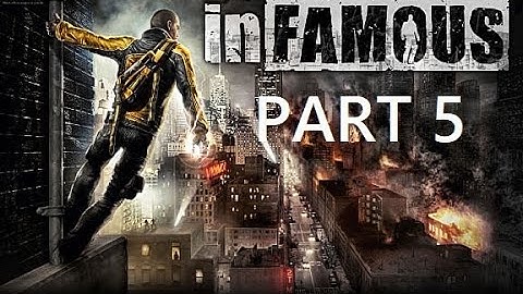 Infamous 1 Hero Playthrough Part 5