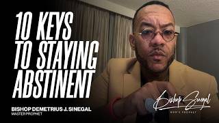 10 Keys To Staying Abstinent | #ProphetsArise #Abstinence #Relationships