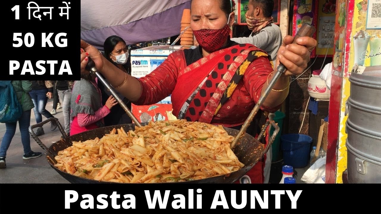 Famous PASTA AUNTY in KAROL BAGH 50KG se Jada Ki Sale 🙄 STREET FOOD