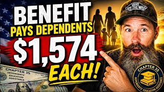 HUGE $1,574 BENEFIT for Each  Spouse, Dependents and Survivors with Chapter 35 VA Benefits 