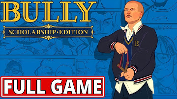 Bully: Scholarship Edition - FULL GAME walkthrough | Longplay